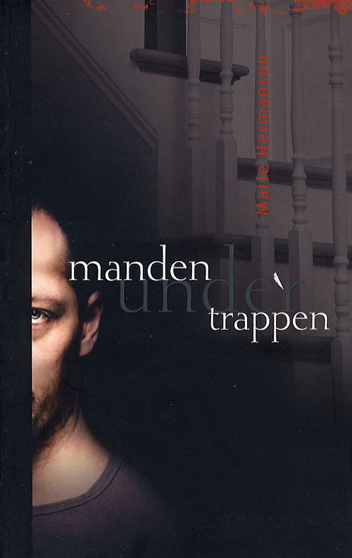 Cover for Marie Hermanson · Manden under trappen (Sewn Spine Book) [1st edition] (2007)