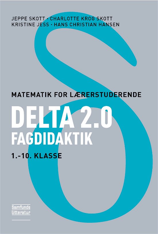 Cover for Jeppe Skott, Charlotte Krog Skott, Kristine Jess og Hans Christian Hansen · Matematik for lærerstuderende: Delta 2.0 (Pocketbok) [2. utgave] (2018)