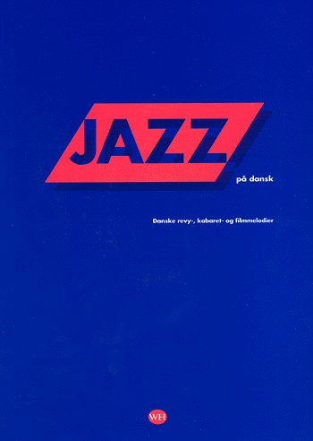 Jazz på dansk - Erik Moselund, Poul Godske, Leif Plenov - Kirjat - Wilhelm Hansen - 9788759810552 - perjantai 21. kesäkuuta 2002