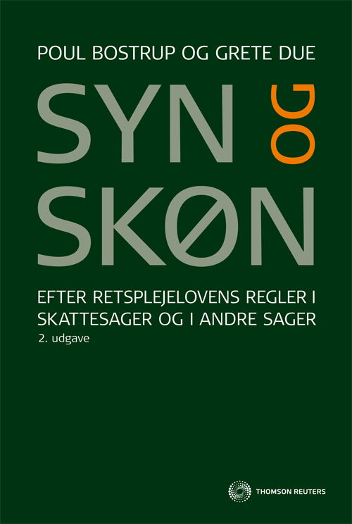 Cover for Poul Bostrup; Grete Due · Syn og skøn efter retsplejelovens regler i skattesager og i andre sager (Sewn Spine Book) [2nd edition] (2011)