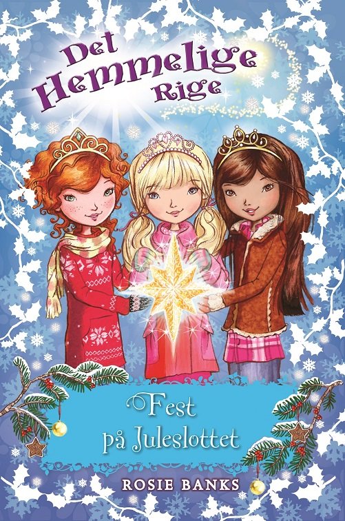 Cover for Rosie Banks · Det hemmelige rige: Det Hemmelige Rige: Fest på Juleslottet (Bound Book) [1º edição] [Indbundet] (2014)