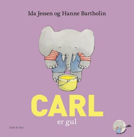 Cover for Ida Jessen; Hanne Bartholin · Carl-bøgerne: Carl er gul (Bound Book) [1th edição] (2018)