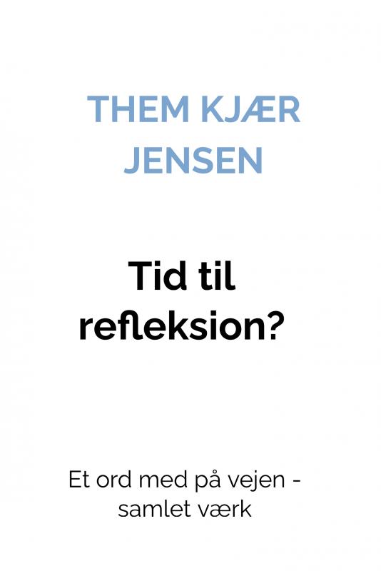 Cover for Them Kjær Jensen · Tid til refleksion? (Hardcover Book) (2024)