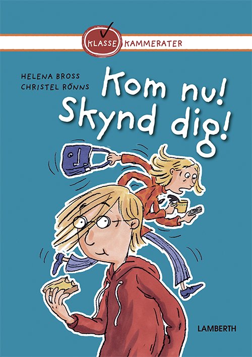 Cover for Helena Bross · Klassekammerater: Kom nu! Skynd dig! (Gebundesens Buch) [1. Ausgabe] (2021)