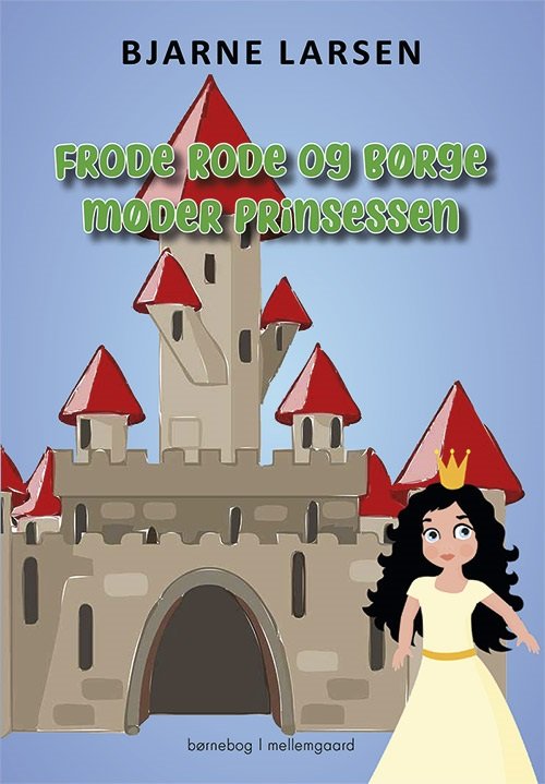 Cover for Bjarne Larsen · Frode Rode og Børge møder prinsessen (Poketbok) [1:a utgåva] (2020)