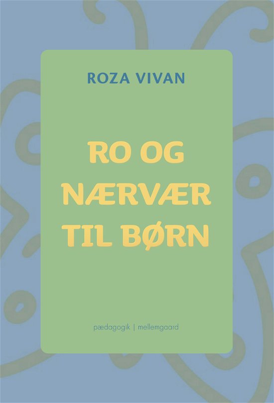 Cover for Roza Vivan · Ro og nærvær til børn (Hæftet bog) [1. udgave] (2024)