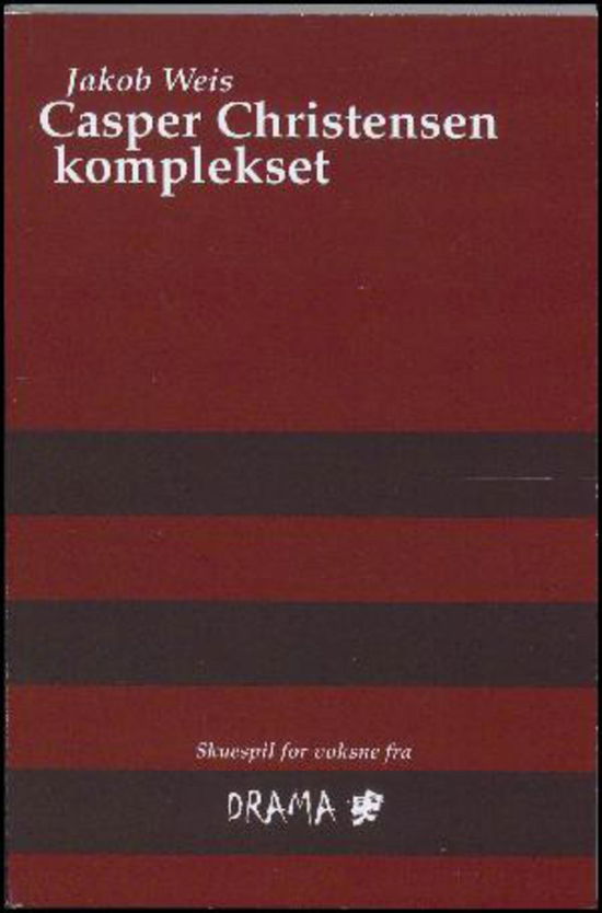 Cover for Jakob Weis · Casper Christensen komplekset (Book) [0. wydanie] (2015)