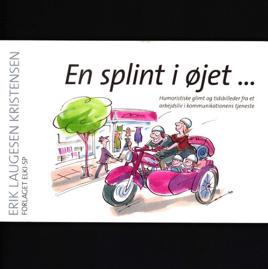 Cover for Erik Laugesen Kristensen · En splint i øjet... (Sewn Spine Book) [1e uitgave] (2018)