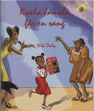 Cover for Niki Daly · Kwela Jamela får en sang (Gebundesens Buch) [1. Ausgabe] [Indbundet] (2009)