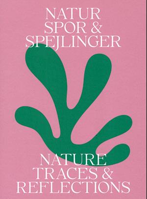 Christina Rauh Oxbøll og Pia Wirnfeldt · Spor & Spejlinger – Nature Traces & Reflections (Sewn Spine Book) [1. wydanie] (2021)