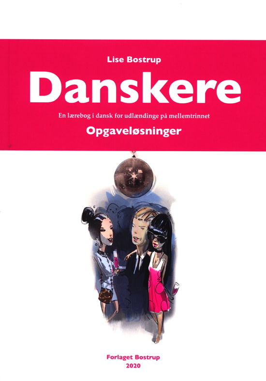 Cover for Lise Bostrup · Danskere - En lærebog i dansk for udlændinge på mellemtrinnet. Opgaveløsninger (Sewn Spine Book) [1e uitgave] (2020)