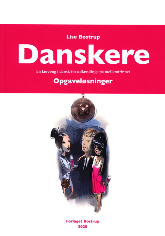 Cover for Lise Bostrup · Danskere - En lærebog i dansk for udlændinge på mellemtrinnet. Opgaveløsninger (Hæftet bog) [1. udgave] (2020)