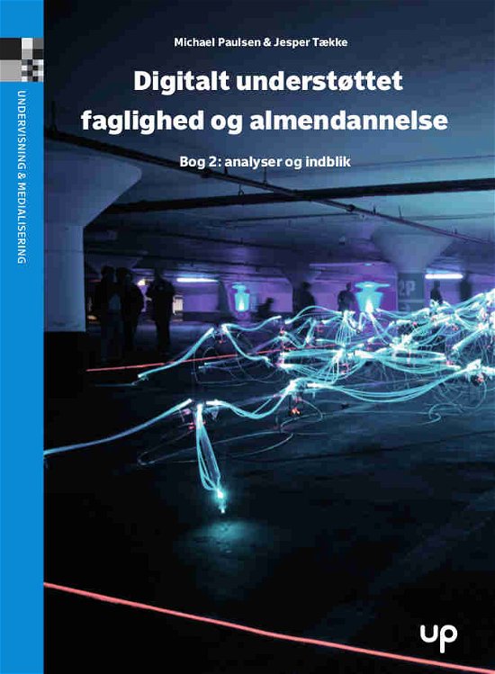 Cover for Michael Paulsen &amp; Jesper Tække · Digital understøttet faglighed og almendannelse (Sewn Spine Book) [1e uitgave] (2019)