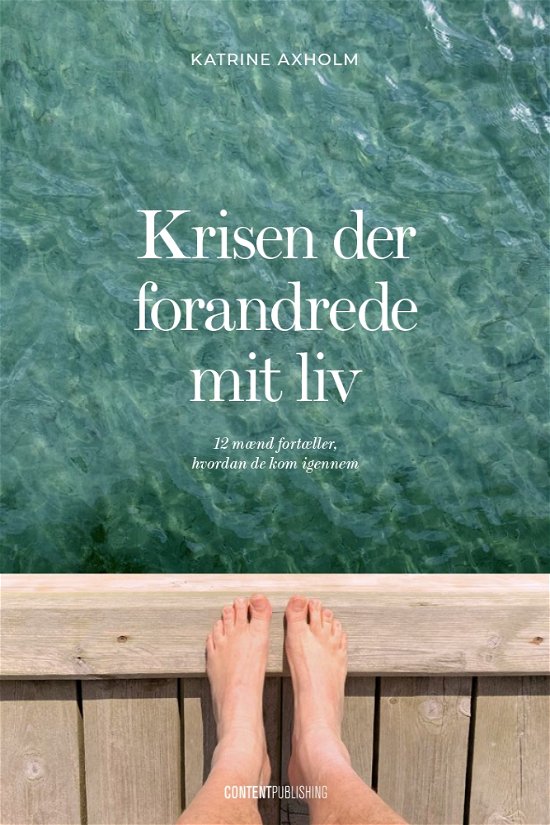 Cover for Katrine Axholm · Krisen der forandrede mit liv (Poketbok) [1:a utgåva] (2019)