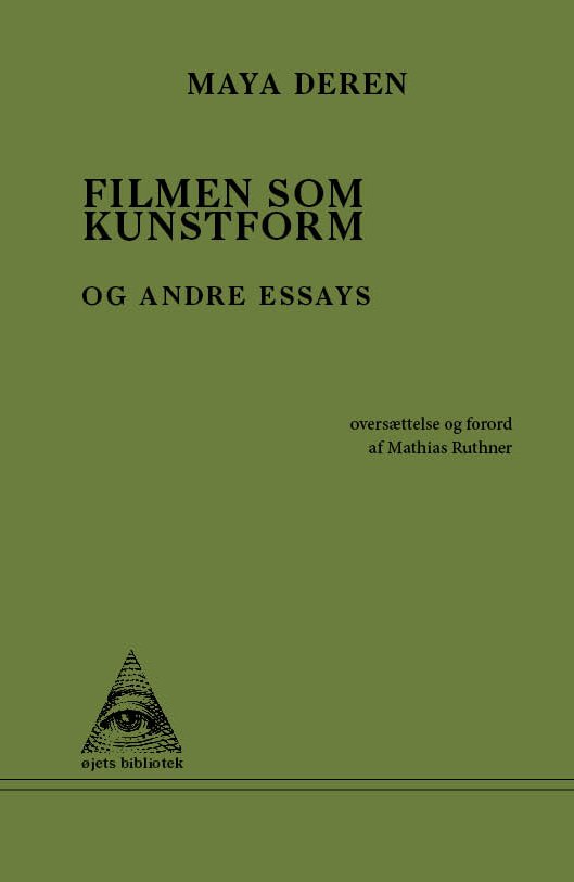 Cover for Maya Deren: · øjets bibliotek: Filmen som kunstform (Hæftet bog) [1. udgave] (2020)