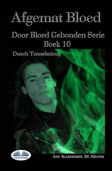 Cover for Rk Melton · Afgemat Bloed (Door Bloed Gebonden Boek 10) - Door Bloed Gebonden (Paperback Bog) (2020)