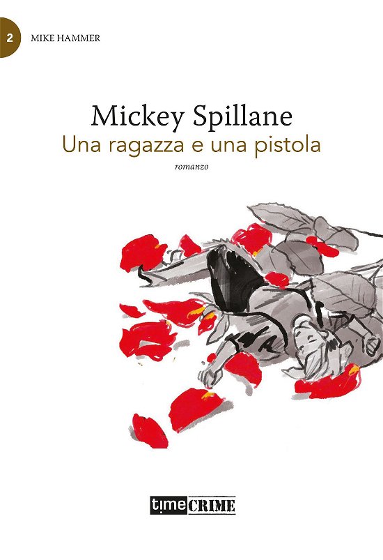 Cover for Mickey Spillane · Una Ragazza E Una Pistola. Mike Hammer #02 (Bog)