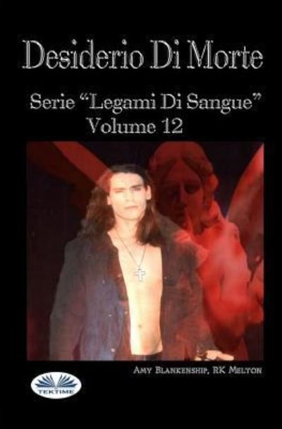 Cover for Rk Melton · Desiderio Di Morte: Legami di Sangue Volume 12 - Legami Di Sangue (Paperback Bog) (2019)