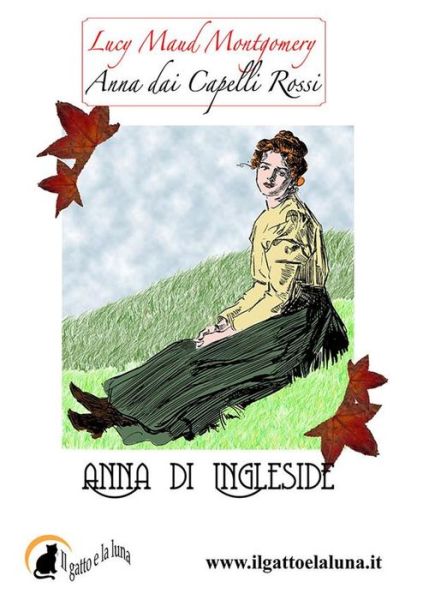 Cover for Lucy Maud Montgomery · Anna Dai Capelli Rossi - Anna Di Ingleside (Volume 6) (Italian Edition) (Pocketbok) [Italian, 1 edition] (2014)