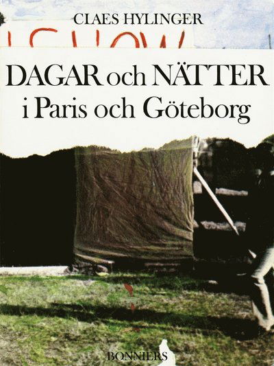 Cover for Claes Hylinger · Dagar och nätter i Paris och Göteborg (ePUB) (2012)