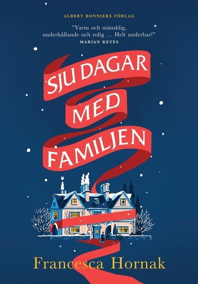 Cover for Francesca Hornak · Sju dagar med familjen (Indbundet Bog) (2018)