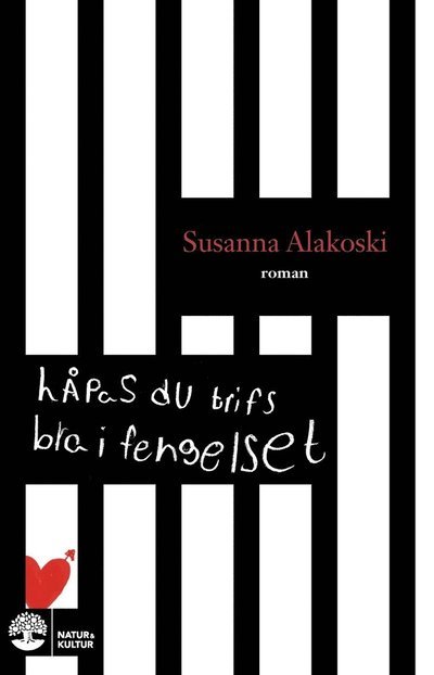 Cover for Susanna Alakoski · Håpas du trifs bra i fengelset (Bok) (2023)