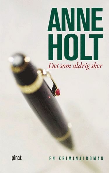 Cover for Anne Holt · Yngvar Stubö och Inger Johanne Vik: Det som aldrig sker (ePUB) (2005)