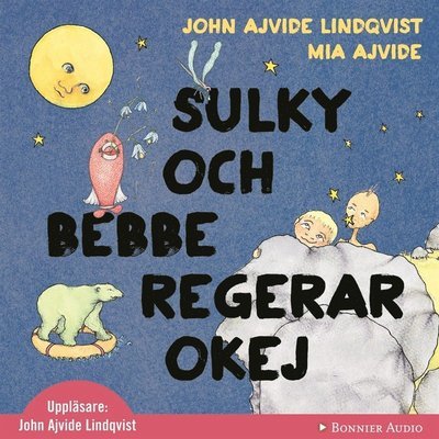 Cover for John Ajvide Lindqvist · Sulky och Bebbe regerar okej (Hörbuch (MP3)) (2012)
