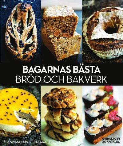 Cover for Åsa Swanberg · Bagarnas bästa bröd och bakverk (Inbunden Bok) (2013)