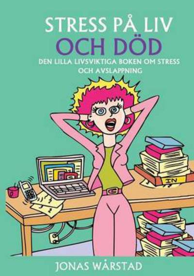 Cover for Wårstad · Stress på liv och död (Book) (2016)