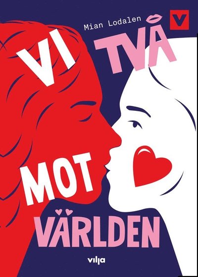 Linda och Mandi: Vi två mot världen - Mian Lodalen - Books - Vilja förlag - 9789177235552 - August 13, 2018