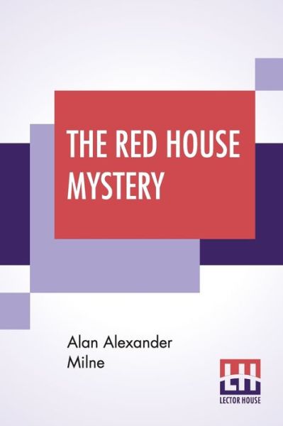 Cover for Alan Alexander Milne · The Red House Mystery (Taschenbuch) (2019)