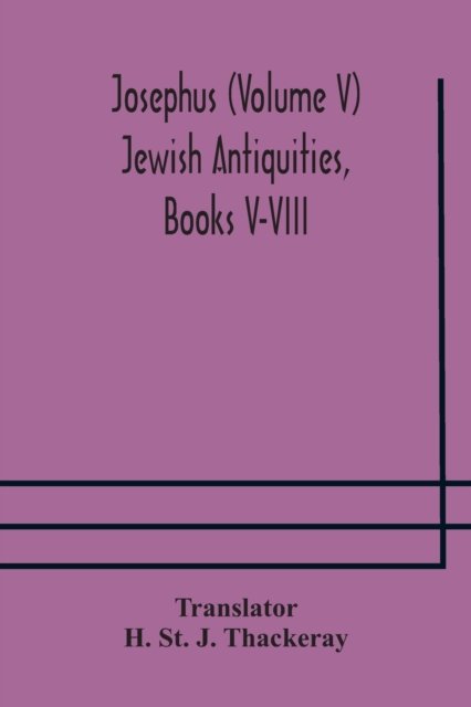 Cover for H St J Thackeray · Josephus (Volume V) Jewish Antiquities, Books V-VIII (Paperback Book) (2020)
