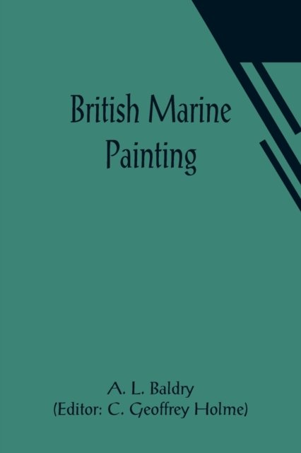 Cover for A L Baldry · British Marine Painting (Paperback Bog) (2021)