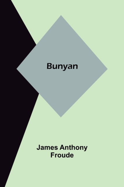 Cover for James Anthony Froude · Bunyan (Pocketbok) (2022)