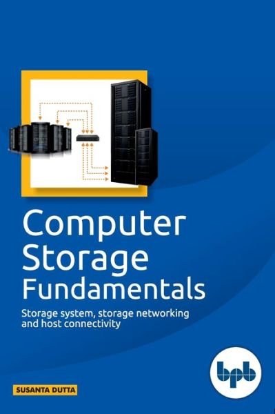 Cover for Susanta Dutta · Computer Storage fundamentals (Paperback Book) (2018)