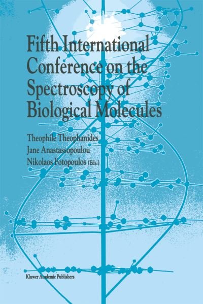 Cover for T Theophanides · Fifth International Conference on the Spectroscopy of Biological Molecules (Paperback Book) [Softcover reprint of the original 1st ed. 1993 edition] (2012)