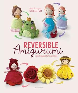 Cover for Febby Pranajaya (Chibiscraft) · Reversible Amigurumi: Crochet magical fairies and tales (Paperback Book) (2025)