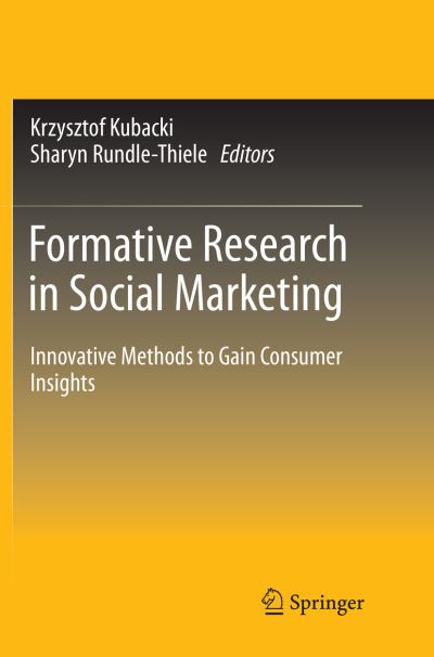 Cover for Formative Research in Social Marketing: Innovative Methods to Gain Consumer Insights (Paperback Book) [Softcover reprint of the original 1st ed. 2017 edition] (2018)