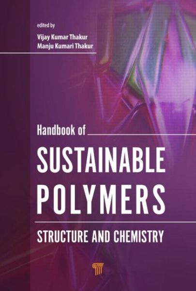 Cover for Vijay Kumar Thakur · Handbook of Sustainable Polymers: Structure and Chemistry (Hardcover Book) (2016)