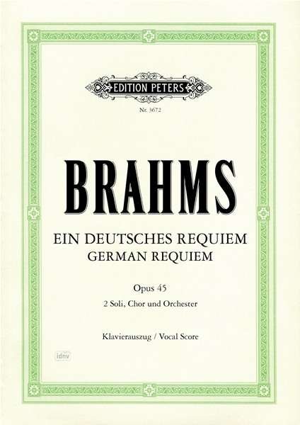 German Requiem Op. 45 (Vocal Score) - Johannes Brahms - Bøker - Edition Peters - 9790014017552 - 12. april 2001