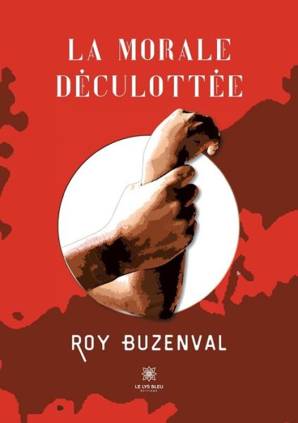 Cover for Roy Buzenval · La morale deculottee (Paperback Book) (2022)