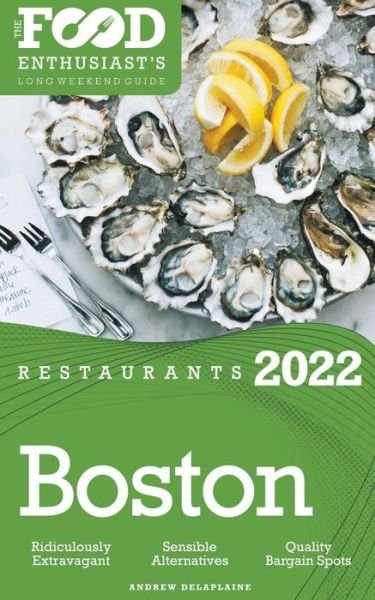 Cover for Andrew Delaplaine · 2022 Boston Restaurants - The Food Enthusiast's Long Weekend Guide (Paperback Bog) (2021)