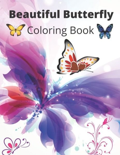 Cover for Taiful Islam · Beautiful Butterfly Coloring Book: New and Expanded Edition of the Beautiful Butterfly Coloring Book (Paperback Book) (2021)
