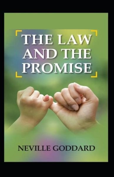 The Law And The Promise - Neville Goddard - Kirjat - Independently Published - 9798516614552 - lauantai 12. kesäkuuta 2021