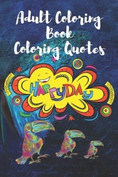 Cover for Quotes Book · Adultes Coloring Book Coloring Quotes (Paperback Book) (2020)
