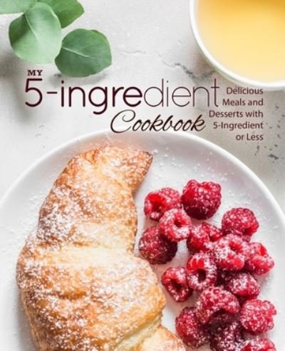 Cover for Booksumo Press · My 5-Ingredient Cookbook (Paperback Book) (2020)