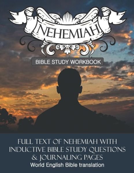 Nehemiah Inductive Bible Study Workbook: Full text of Nehemiah with inductive bible study questions - Inductive Bible Study Workbooks - Daphne Cloverton - Bøker - Independently Published - 9798607877552 - 1. februar 2020