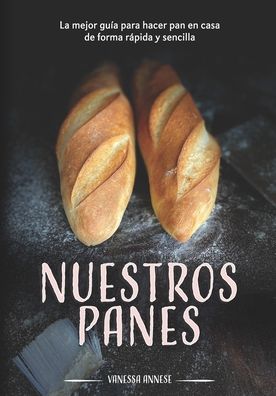 Cover for Vanessa Annese · Nuestros Panes (Paperback Book) (2020)