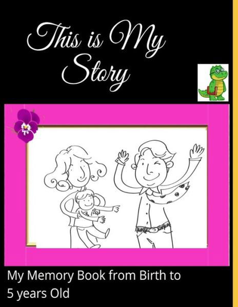 Cover for Musrca Editions · This is my Story-My Memory Book from Birth to 5 years Old (Paperback Book) (2020)
